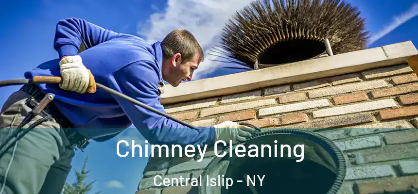  Chimney Cleaning Central Islip - NY